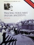 Tracing Your West Indian Ancestors by GRANNUM, Guy